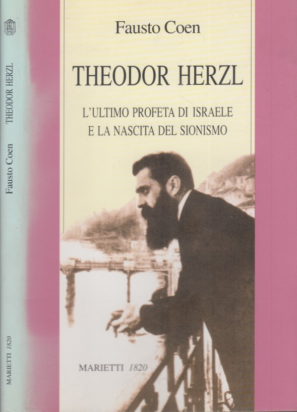 Theodor Herzl L'ultimo profeta di Israele e la nascita del …