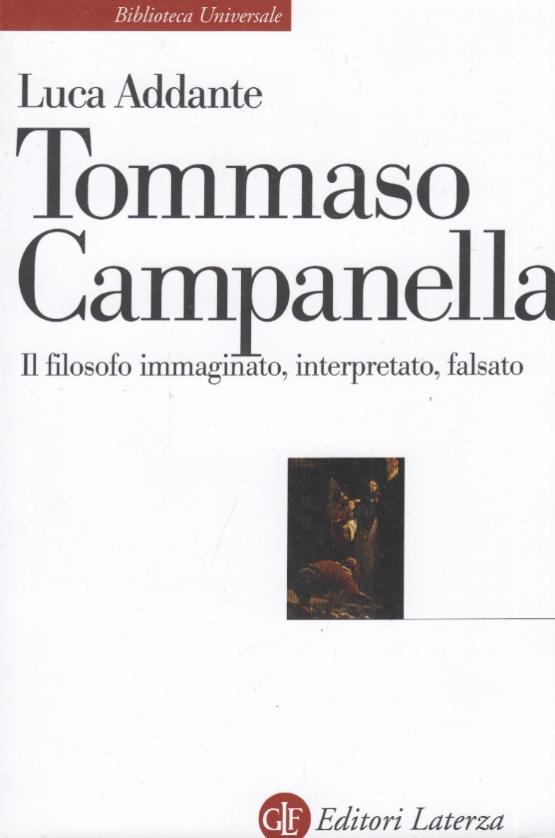 Tommaso Campanella. Il filosofo immaginato, interpretato, falsato
