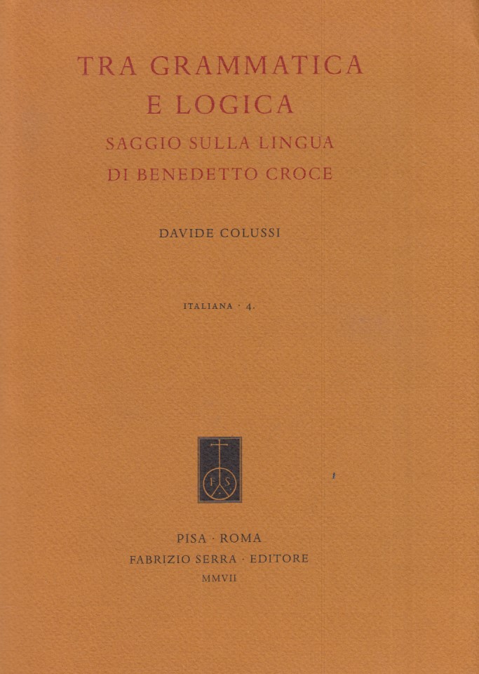 Tra grammatica e logica, saggio sulla lingua di Benedetto Croce