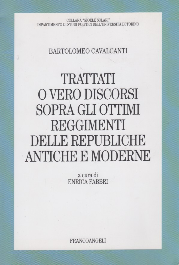 Trattati o vero discorsi sopra gli ottimi reggimenti delle repubbliche …