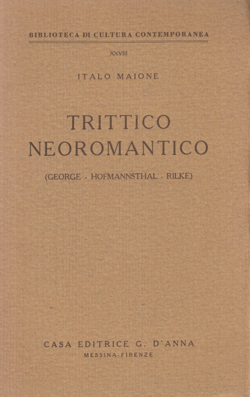 Trittico neoromantico. George Hofmannsthal Rilke