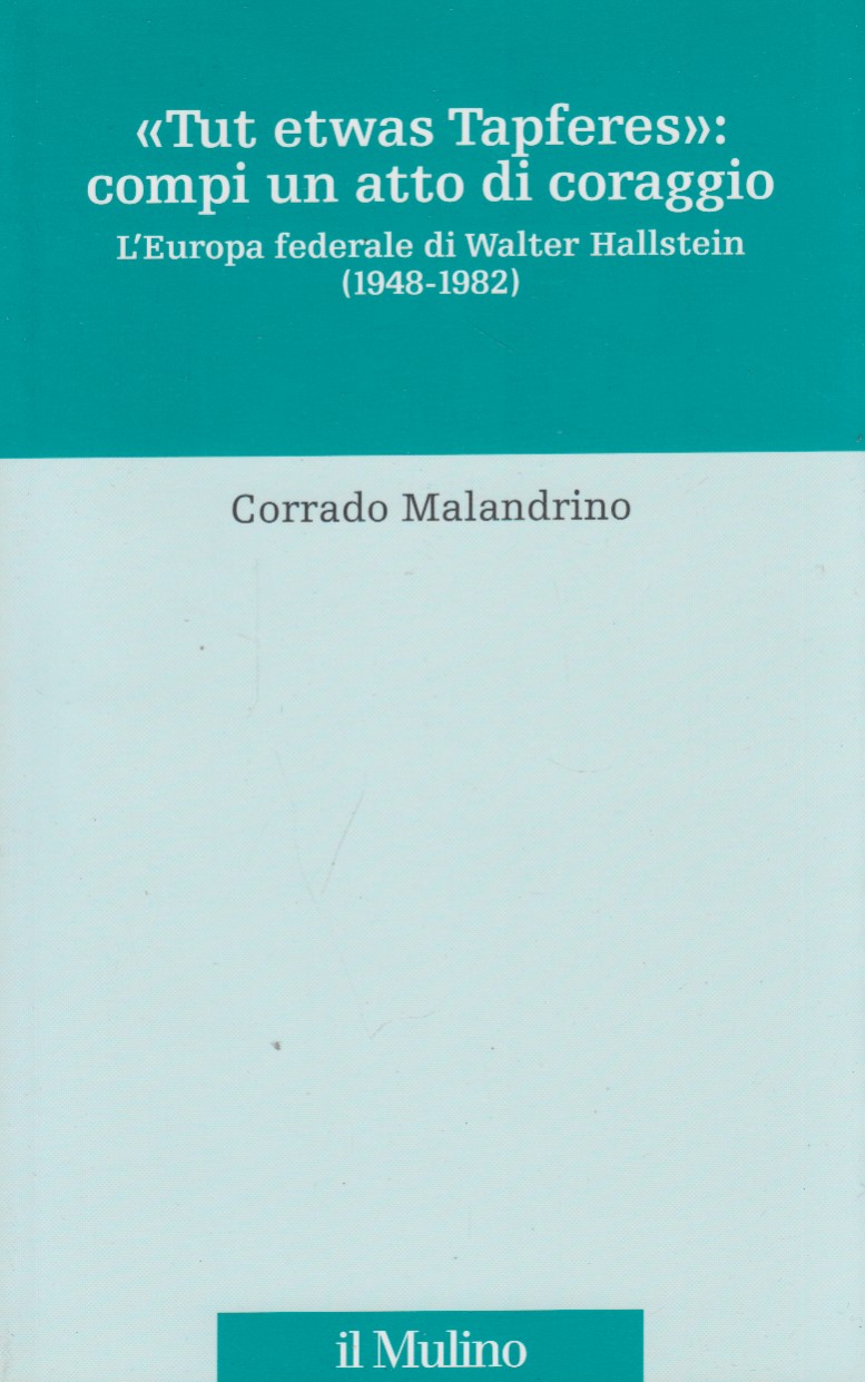 Tu etwas Tapferes: compi un atto di coraggio. L'Europa federale …