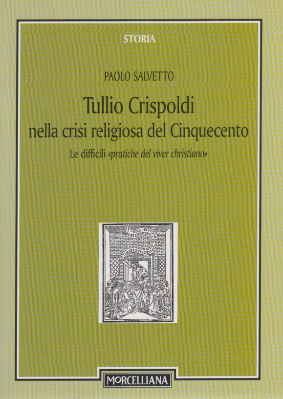 Tullio Crispoldi nella crisi religiosa del Cinquecento. Le difficili pratiche …