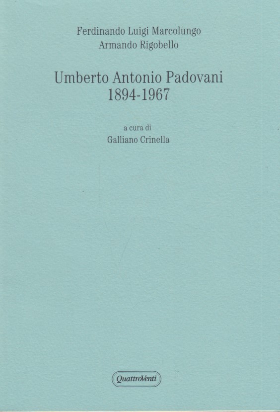 Umberto Antonio Padovani 1894-1967