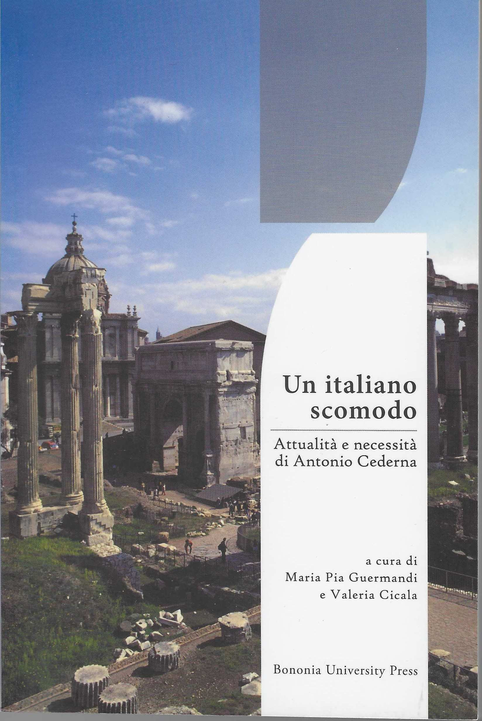 Un italiano scomodo. Attualità e necessità di Antonio Cederna