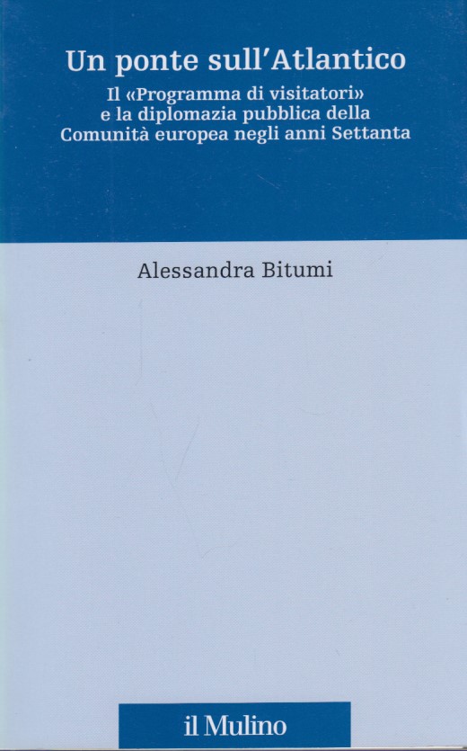 Un ponte sull'Atlantico. Il Programma di visitatori e la diplomazia …