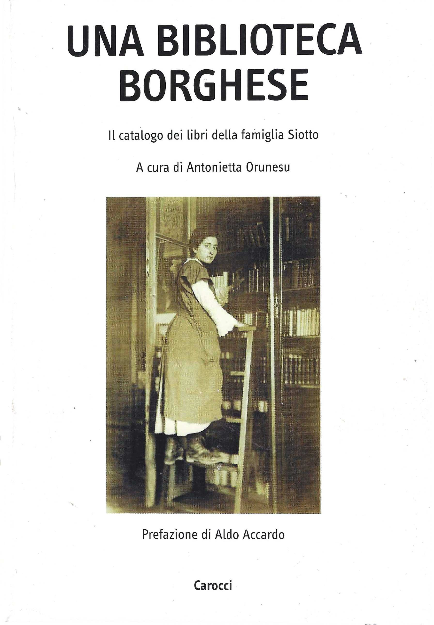 Una biblioteca borghese. Il catalogo dei libri della famiglia Siotto