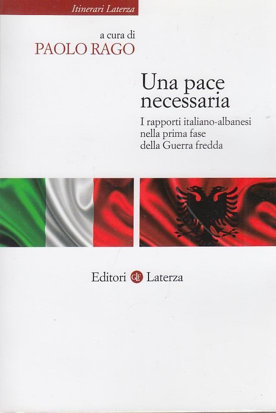 Una pace necessaria: I rapporti italiano-albanesi nella prima fase della …