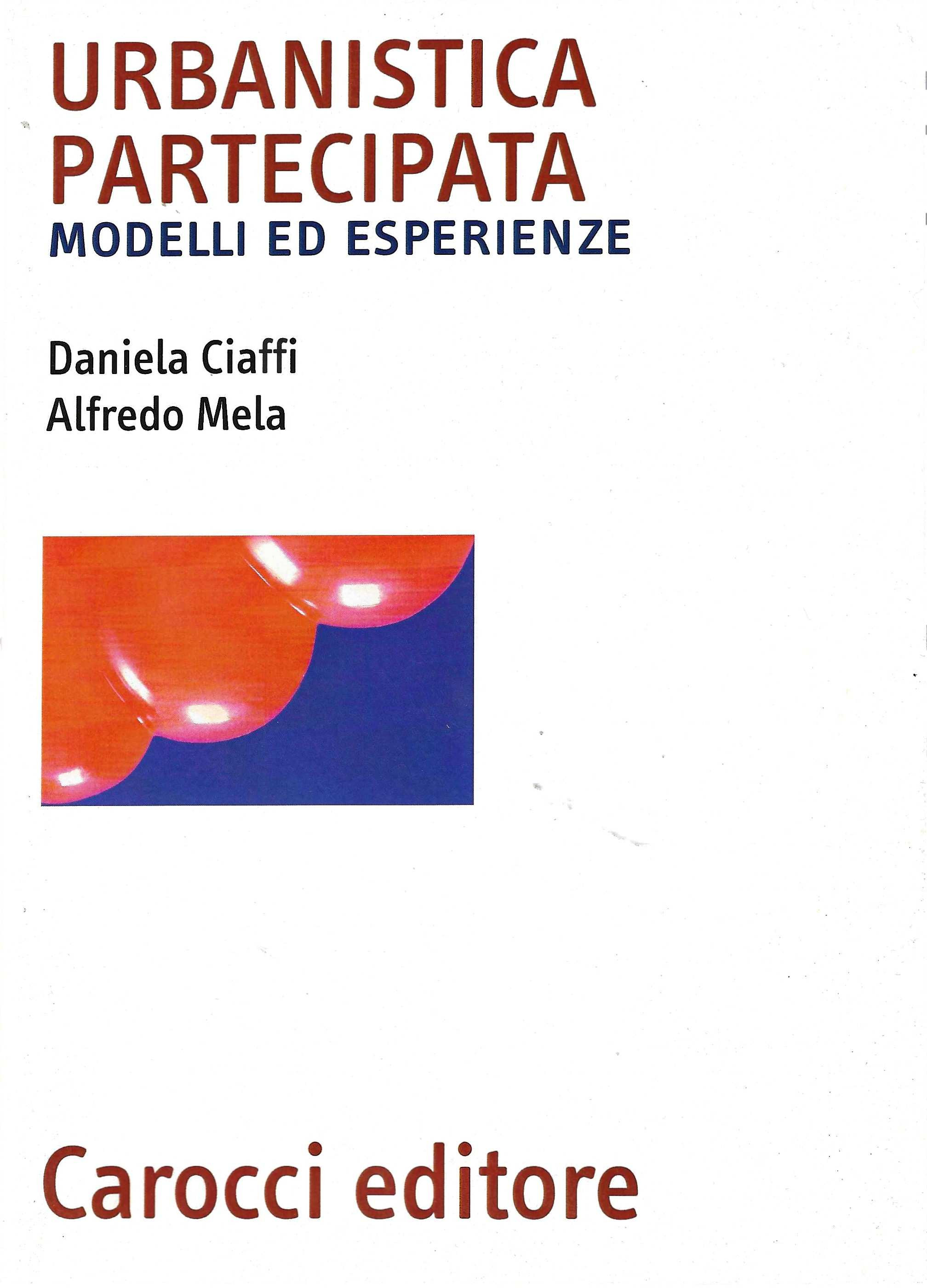 Urbanistica partecipata. Modelli ed esperienze