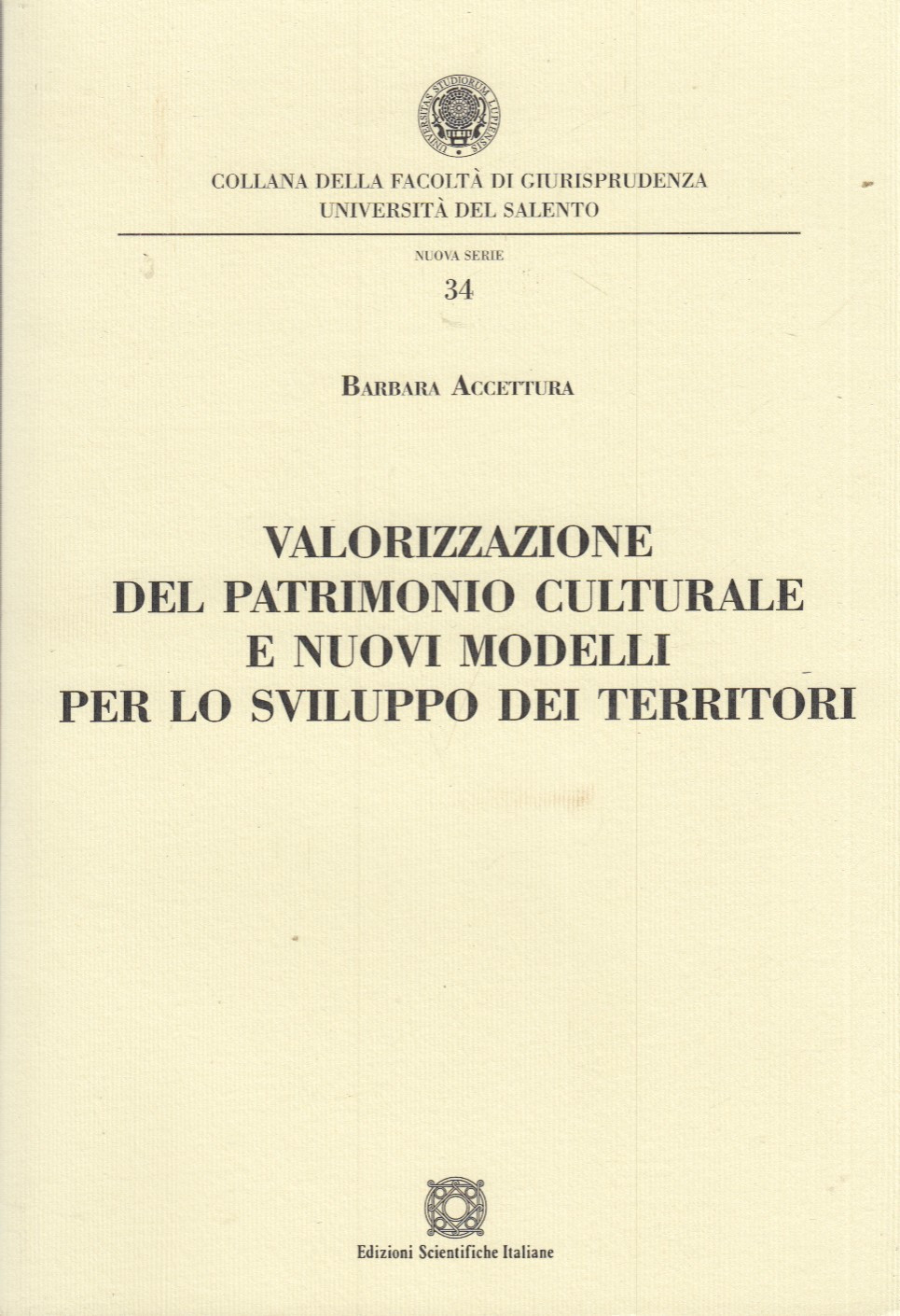 Valorizzazione del patrimonio culturale e nuovi modelli per lo sviluppo …
