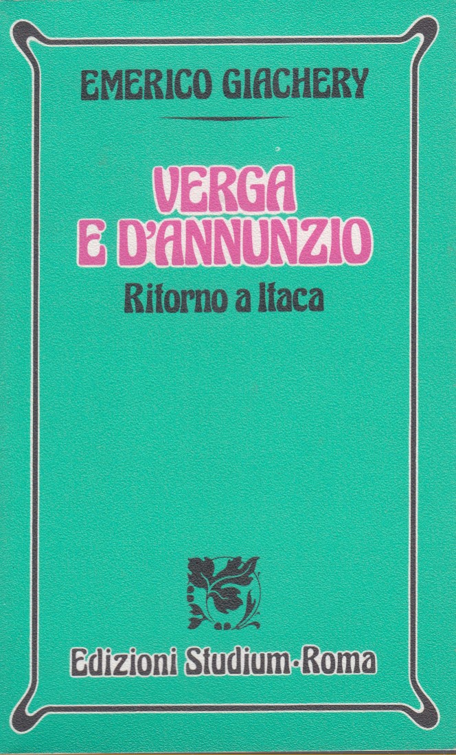 Verga e D'Annunzio. Ritorno a Itaca