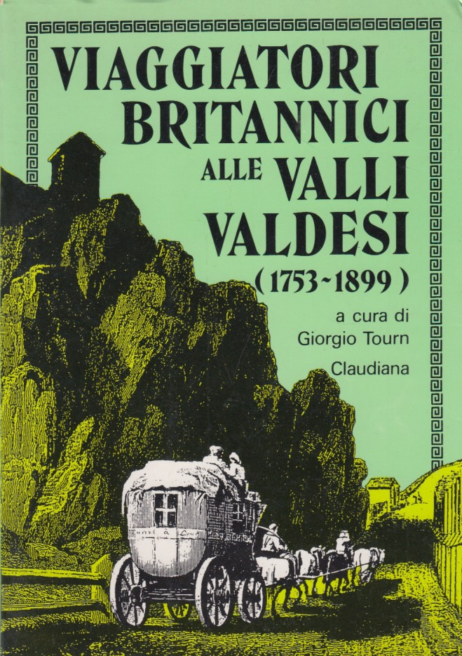 Viaggiatori britannici alle valli Valdesi 1753-1899