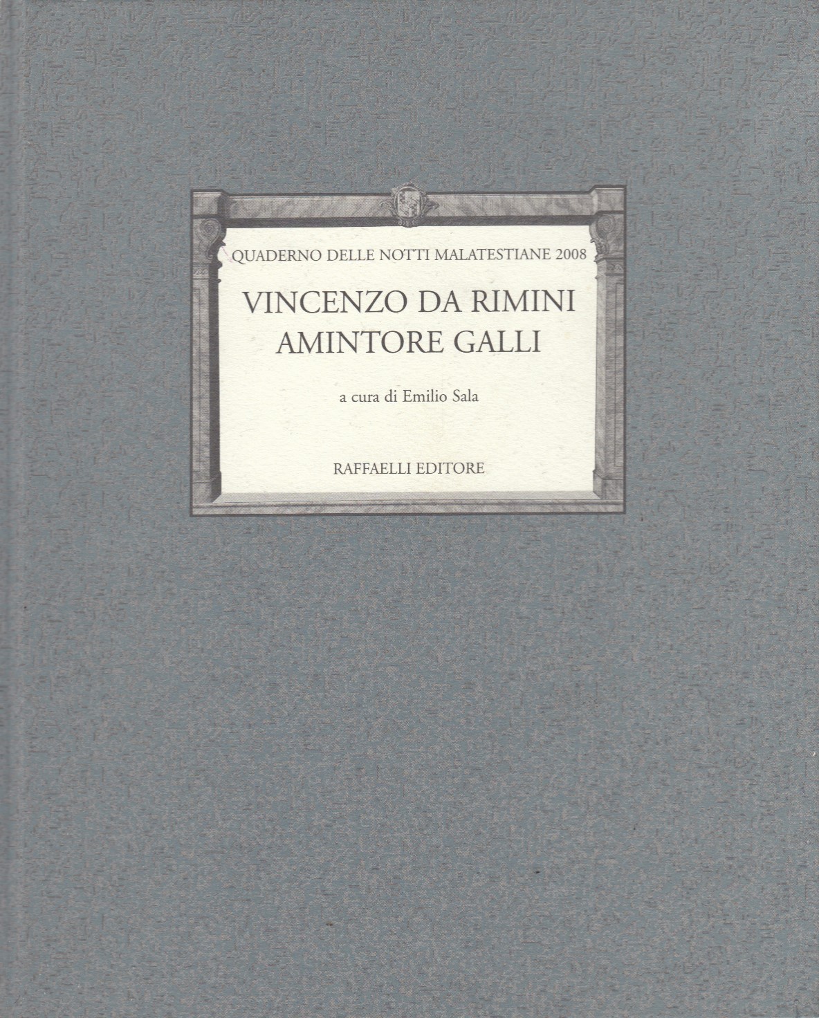Vincenzo da Rimini, Amintore Galli