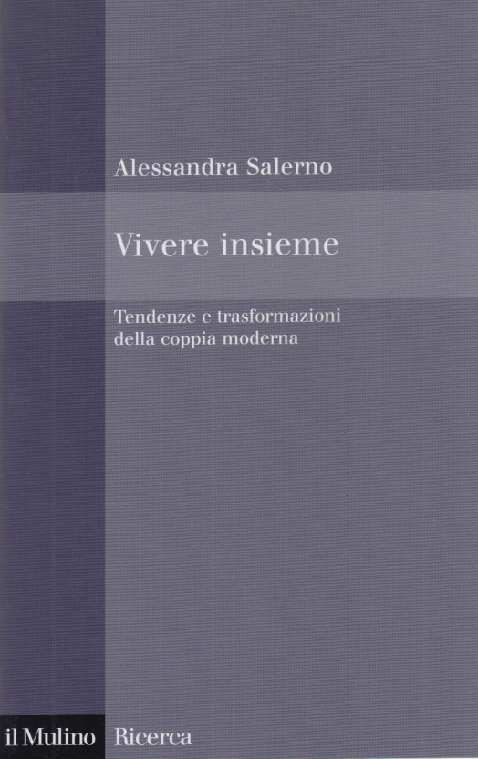 Vivere insieme. Tendenze e trasformazioni della coppia moderna