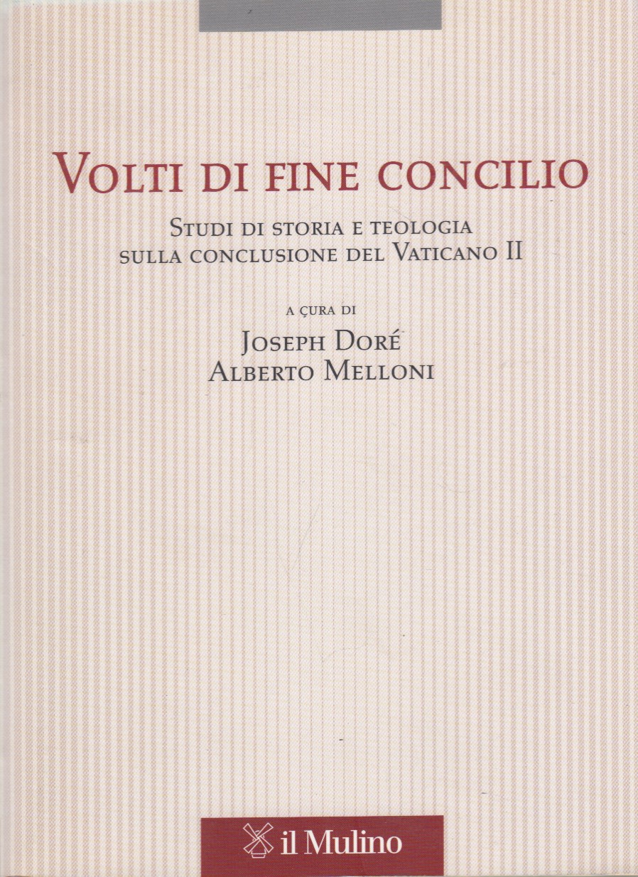 Volti di fine Concilio. Studi di storia e teologia sulla …