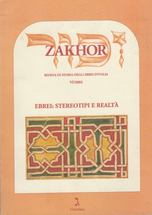 Zakhor. Rivista di storia degli ebrei d'Italia. Ebrei: stereotipi e …