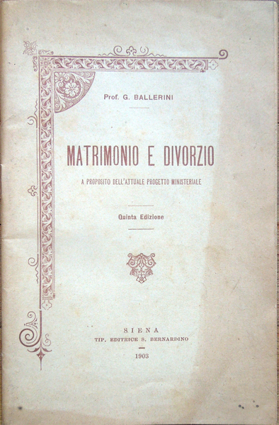 Matrimonio e divorzio. A proposito dell'attuale progetto ministeriale. Quinta edizione