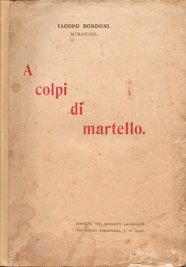 A colpi di martello. Con prefazione del prof. Ersilio Bicci