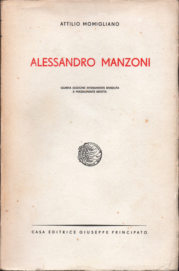 Alessandro Manzoni. Quinta edizione interamente riveduta e parzialmente rifatta