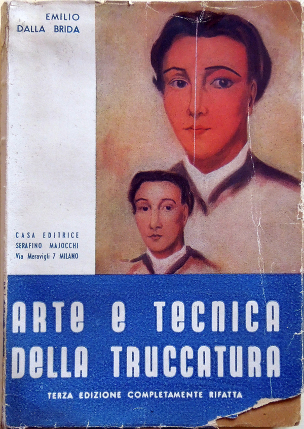 Arte e tecnica della truccatura. Terza edizione con prefazione dell'autore …