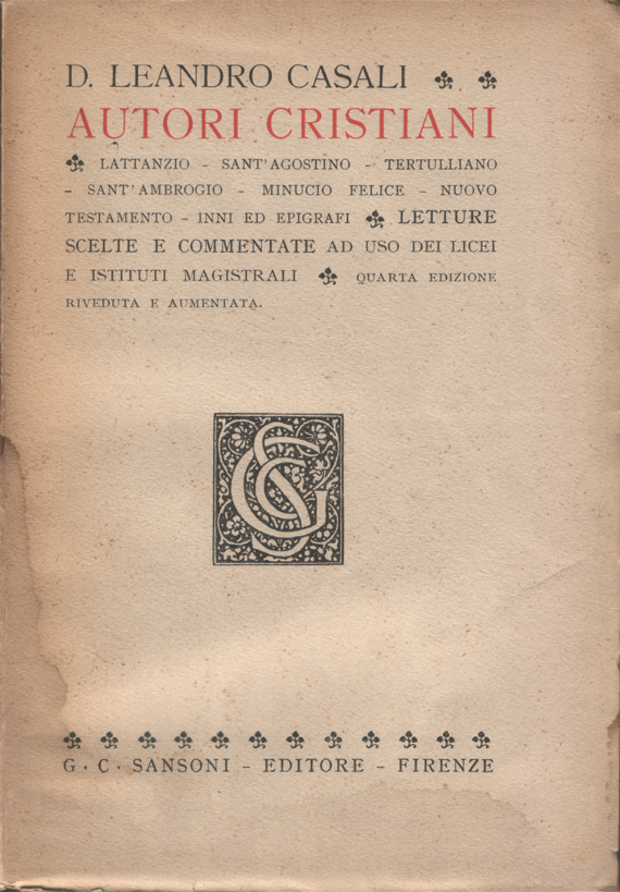 Autori cristiani. Lattanzio, Sant'Agostino, Tertulliano, Sant'Ambrogio, Minucio Felice, Nuovo Testamento, …