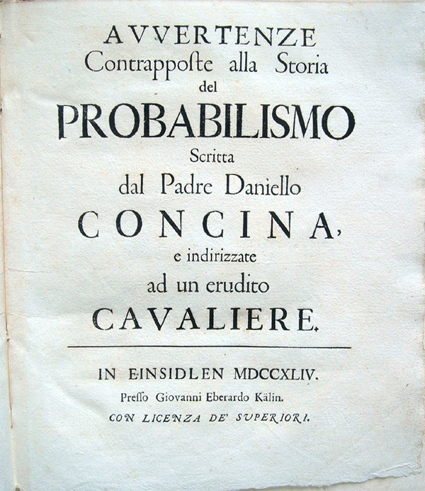 Avvertenze contrapposte alla Storia del Probabilismo scritta dal Padre Daniello …