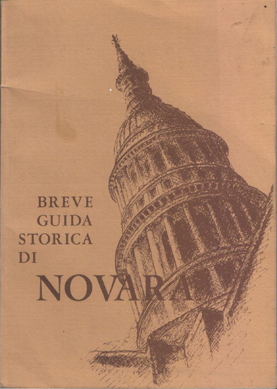 Breve guida storica di Novara. Disegni di Carlo Tacchini