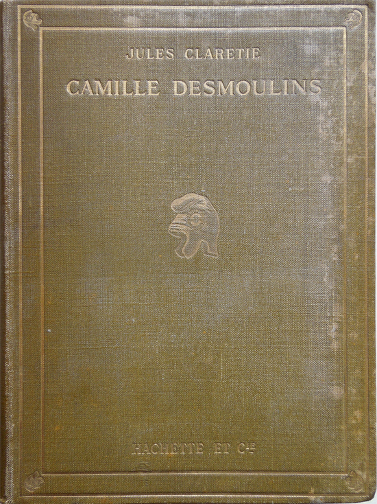 Camille Desmoulins. Ouvrage illustré de 35 gravures tirées hors texte …