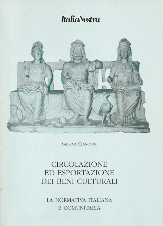 Circolazione ed esportazione dei beni culturali. La normativa italiana e …