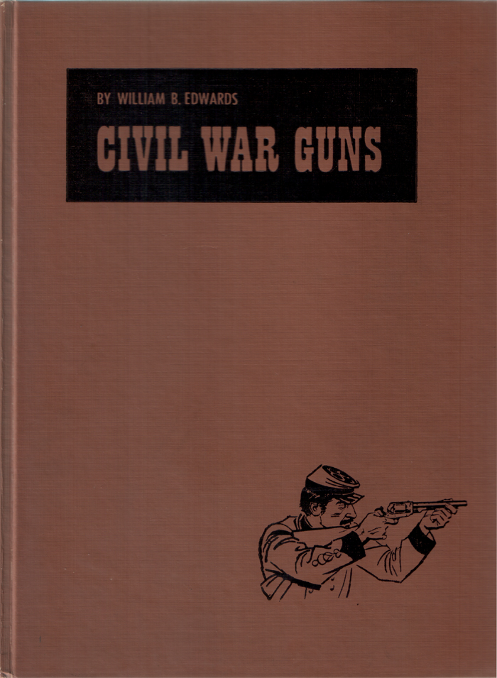 Civil War guns. The complete story of Federal and Confederate …