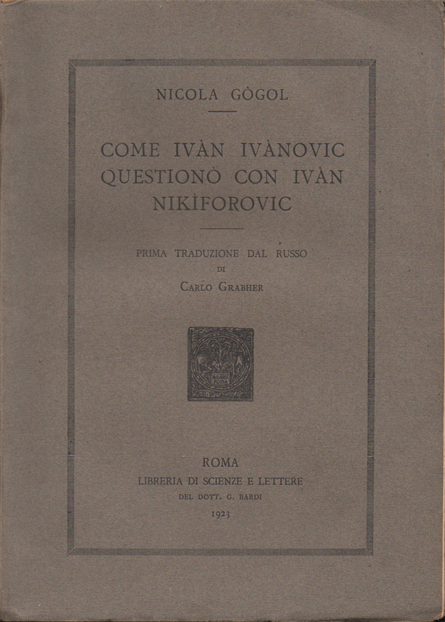 Come Ivàn Ivànovic questionò con Ivàn Nikìforovic. Prima traduzione dal …