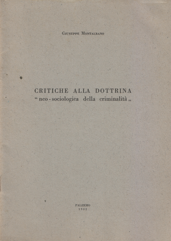 Critiche alla dottrina "neo-sociologica della criminalità"