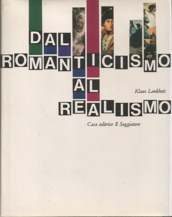 Dal Romanticismo al Realismo. Traduzione di Giorgio Backhaus. 55 tavole …