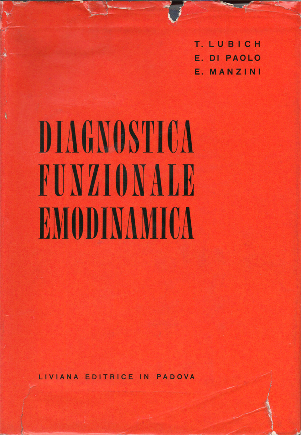 Diagnostica funzionale emodinamica. Prefazione del Prof. Giulio Sotgiu, Direttore dell'Istituto …