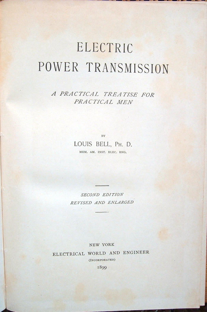 Electric power transmission. A practical treatise for practical men. Second …