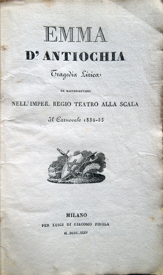 Emma d'Antiochia. Tragedia lirica da rappresentarsi nell'Imper. Regio Teatro alla …