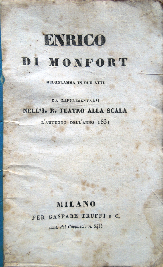 Enrico di Monfort. Melodramma in due atti da rappresentarsi nell'I. …