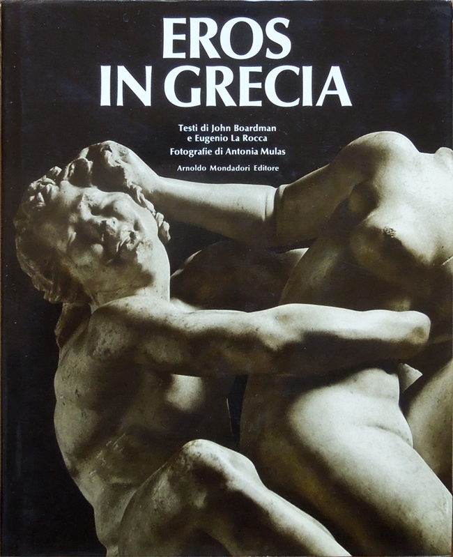 Eros in Grecia. Testi di John Boardman e Eugenio La …