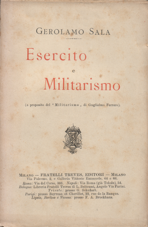 Esercito e Militarismo (a proposito del "Militarismo" di Guglielmo Ferrero)