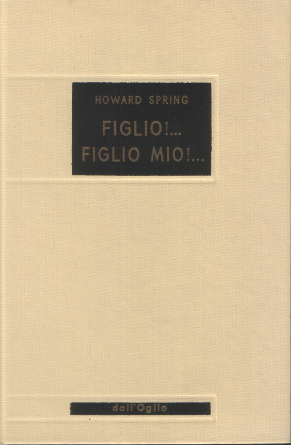 Figlio!. Figlio mio!. Romanzo. Traduzione dall'inglese di Susanna Guidet Comi