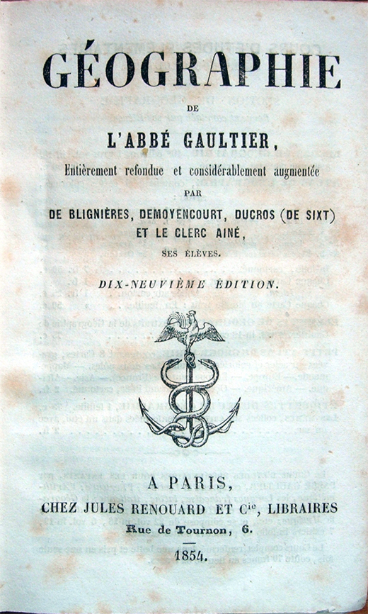 Géographie de l'abbé Gaultier, entierement refondue et considérablement augmentée par …