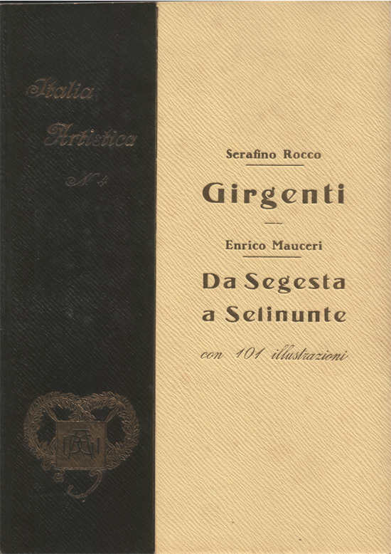 Girgenti - Da Segesta a Selinunte. Con 101 illustrazioni. Seconda …