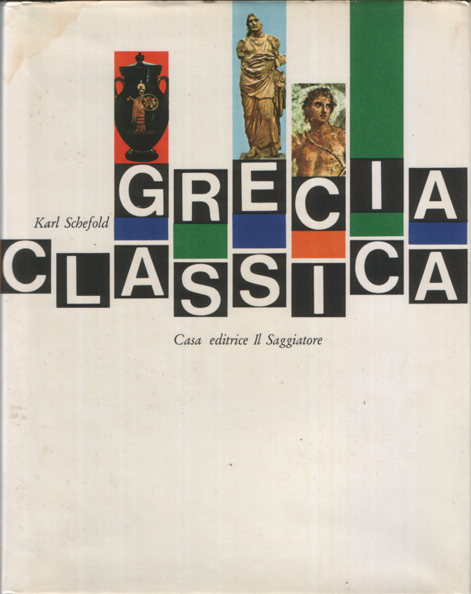 Grecia classica. Traduzione di Maria Stella Arena. 50 tavole a …