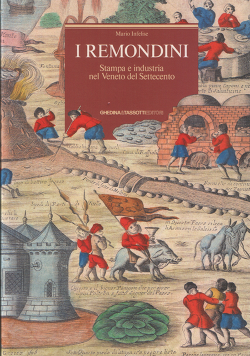 I Remondini di Bassano. Stampa e industria nel Veneto del …