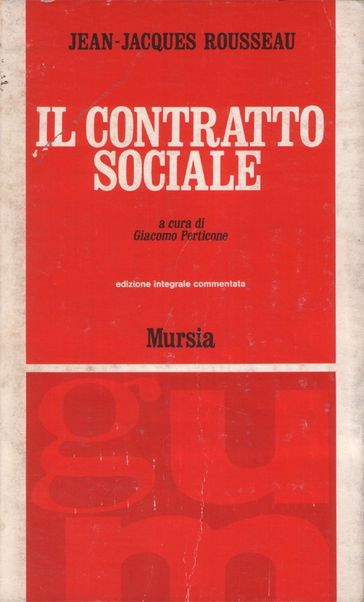 Il contratto sociale o Principi di diritto politico. A cura …