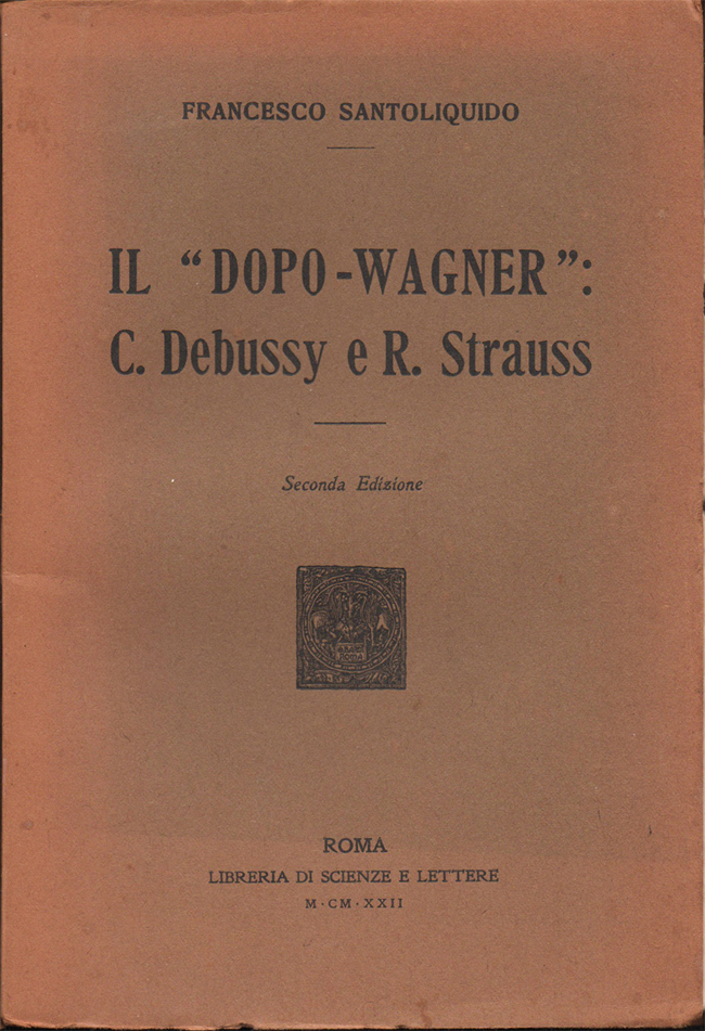 Il "dopo-Wagner": C. Debussy e R. Strauss. Seconda edizione