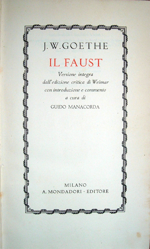 Il Faust. Versione integra dall'edizione critica di Weimar con introduzione …