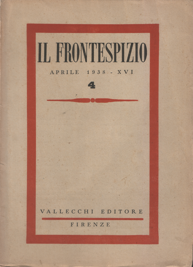 Il Frontespizio. Rivista mensile diretta da Piero Bargellini. Anno X …