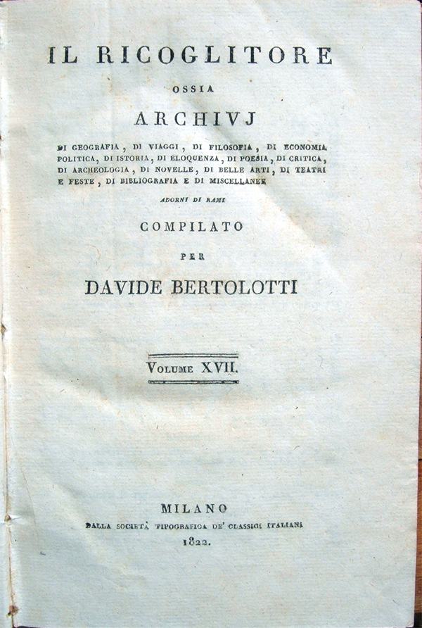 Il Ricoglitore ossia archivj di geografia, di viaggi, di filosofia …