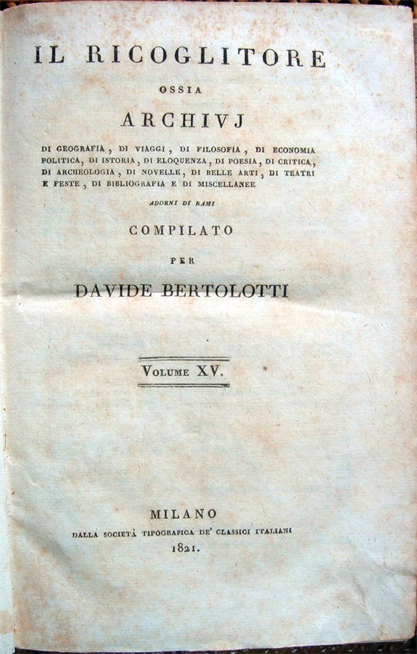 Il Ricoglitore ossia archivj di geografia, di viaggi, di filosofia …